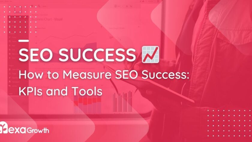 How to Measure SEO Success KPIs and Tools