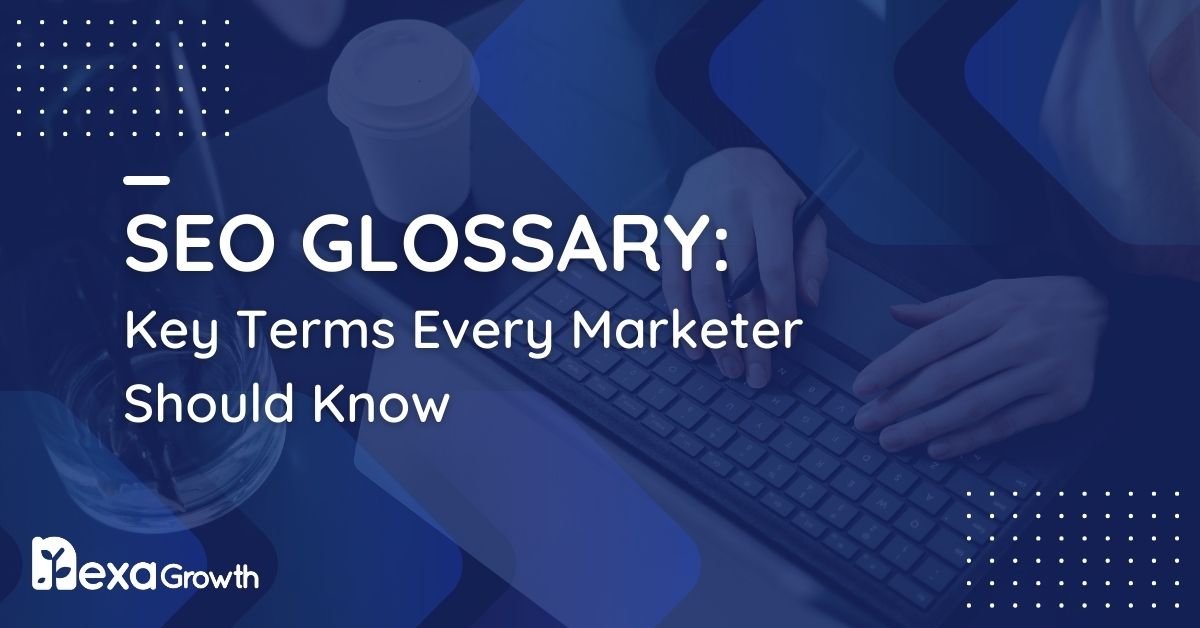 SEO Glossary Key Terms Every Marketer Should Know