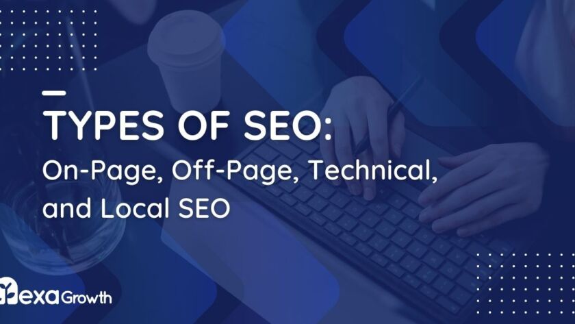 Types of SEO On-Page, Off-Page, Technical, and Local SEO