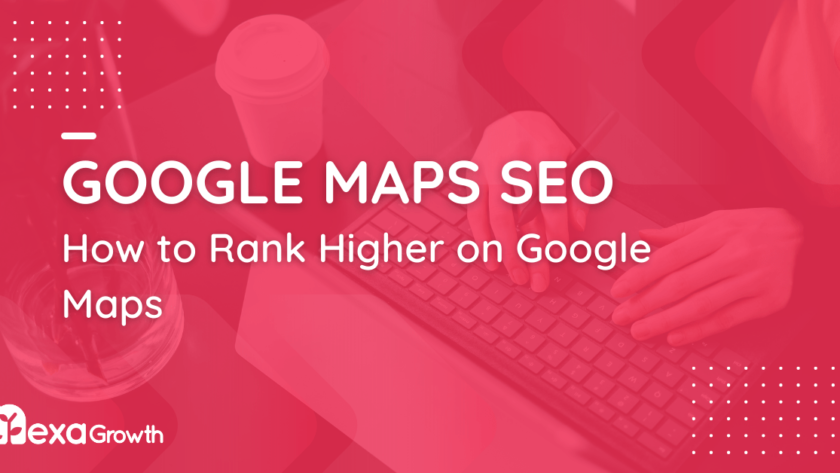 Google Maps SEO_ How to Rank Higher on Google Maps