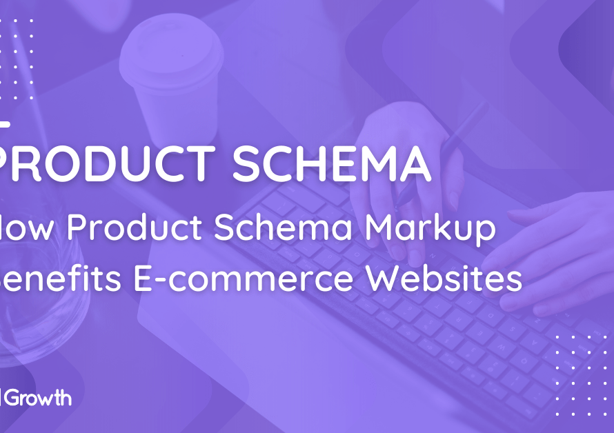 How Product Schema Markup Benefits E-commerce Websites