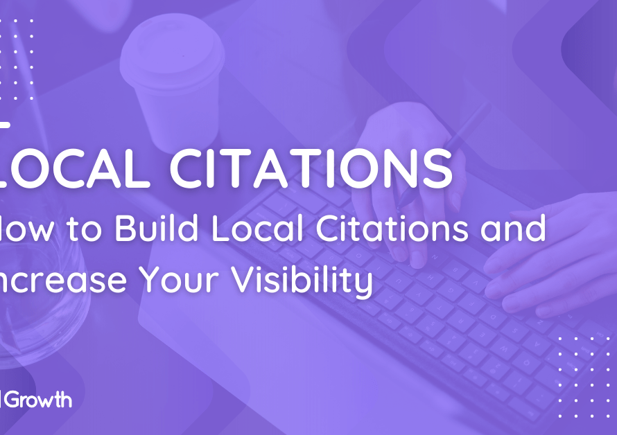 How to Build Local Citations and Increase Your Visibility