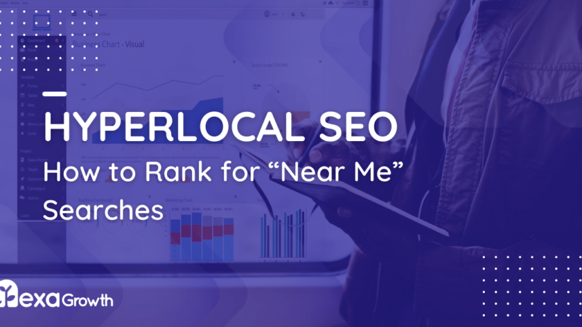 Hyperlocal SEO_ How to Rank for “Near Me” Searches