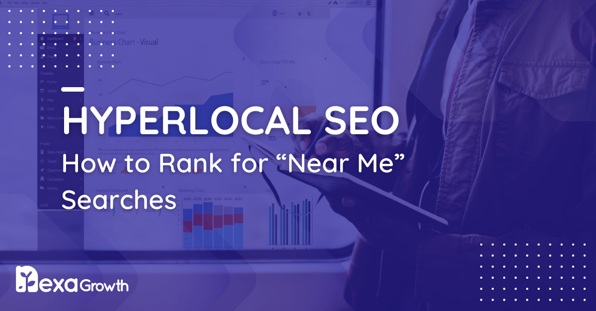 Hyperlocal SEO_ How to Rank for “Near Me” Searches