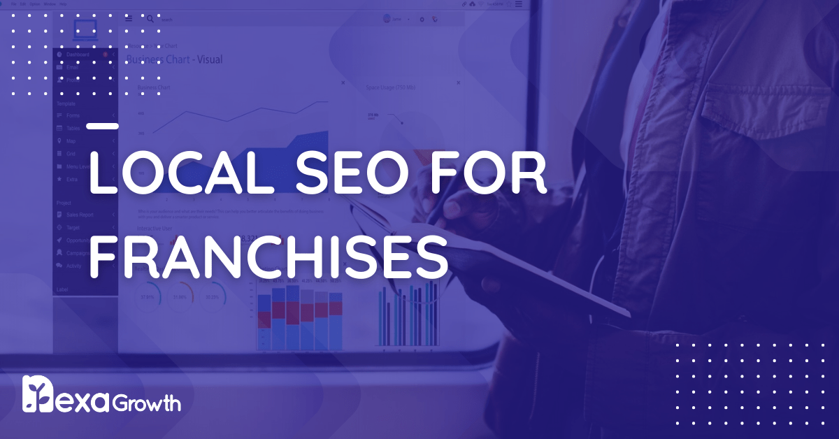 Local SEO for Franchises and Multi-Location Businesses