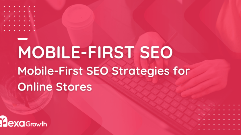 Mobile-First SEO Strategies for Online Stores