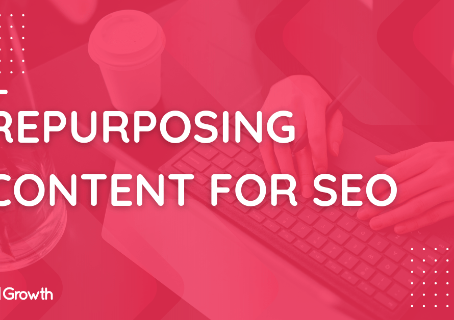 Repurposing Content for SEO_ Best Practices