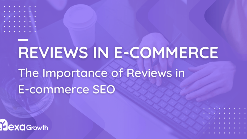 The Importance of Reviews in E-commerce SEO