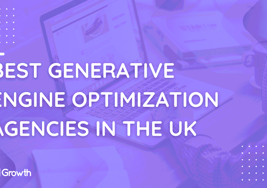 Best Generative Engine Optimization Agencies in the UK