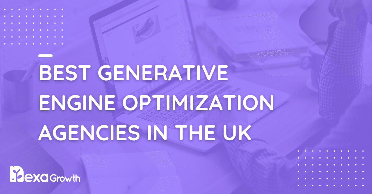 Best Generative Engine Optimization Agencies in the UK