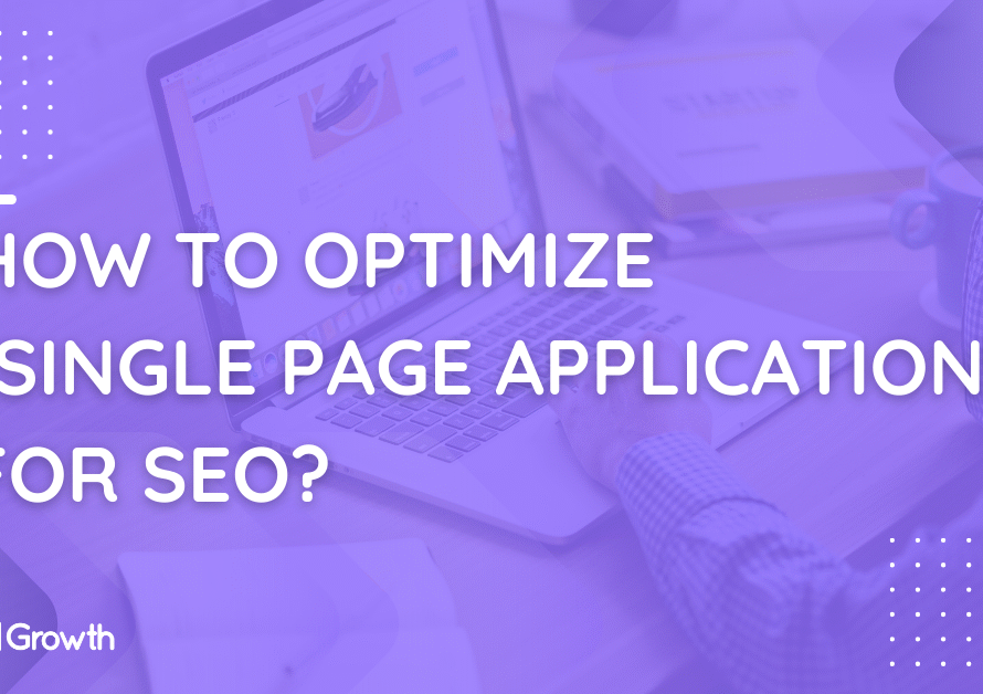 How to Optimize Spas (Single Page Applications) for SEO