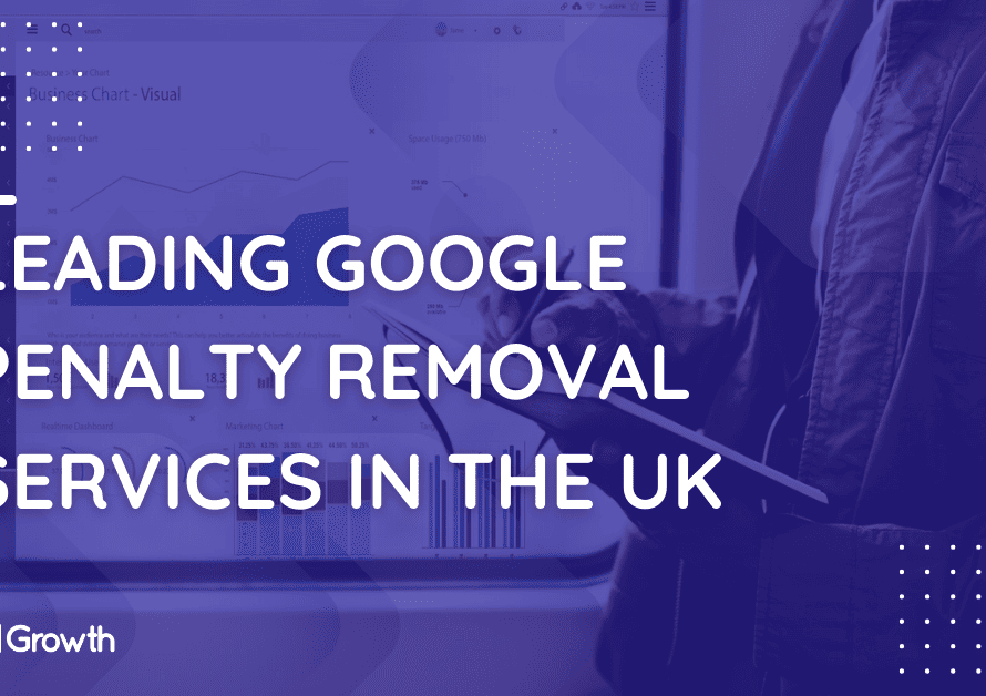Leading Google Penalty Removal Services in the UK